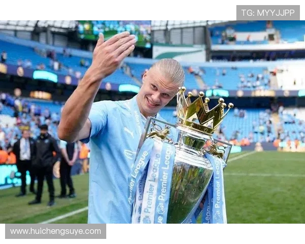 埃尔林哈兰德率领曼城再创辉煌展现巅峰射手无可阻挡风采